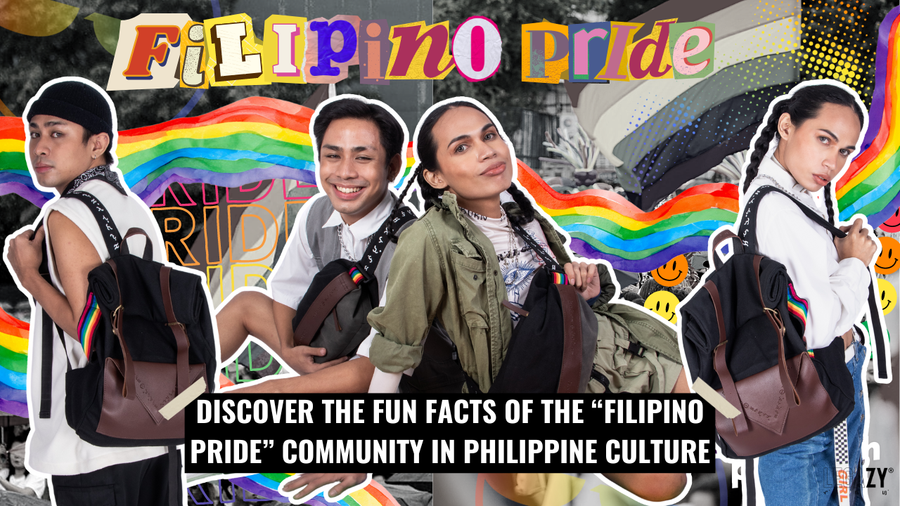 Discover The Fun Facts of the “Filipino Pride” Community In Philippine Culture